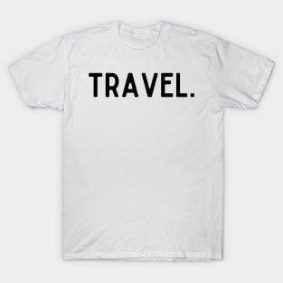 Travel Minimalist Text Design in Black T-Shirt